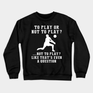 Spiking with Laughter - A Playful Volleyball Tee! Crewneck Sweatshirt